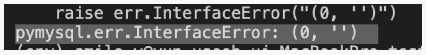 PyMySQL InterfaceError: (0, '') 에러가 출력된 터미널 화면